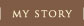 My Story